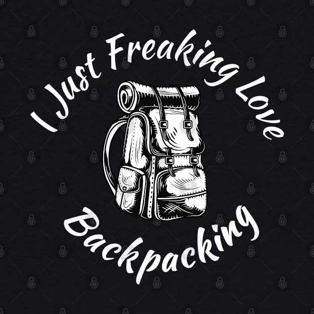 Vintage I Just Freaking Love Backpacking by SAM DLS